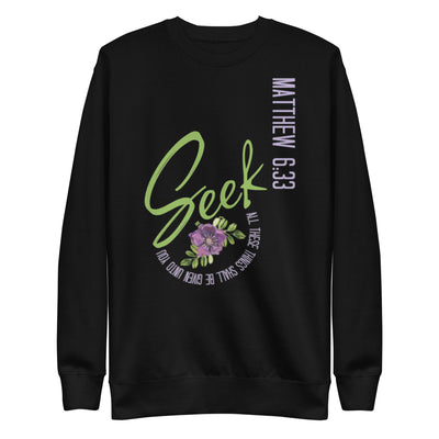 Seek First Scripture Sweatshirt