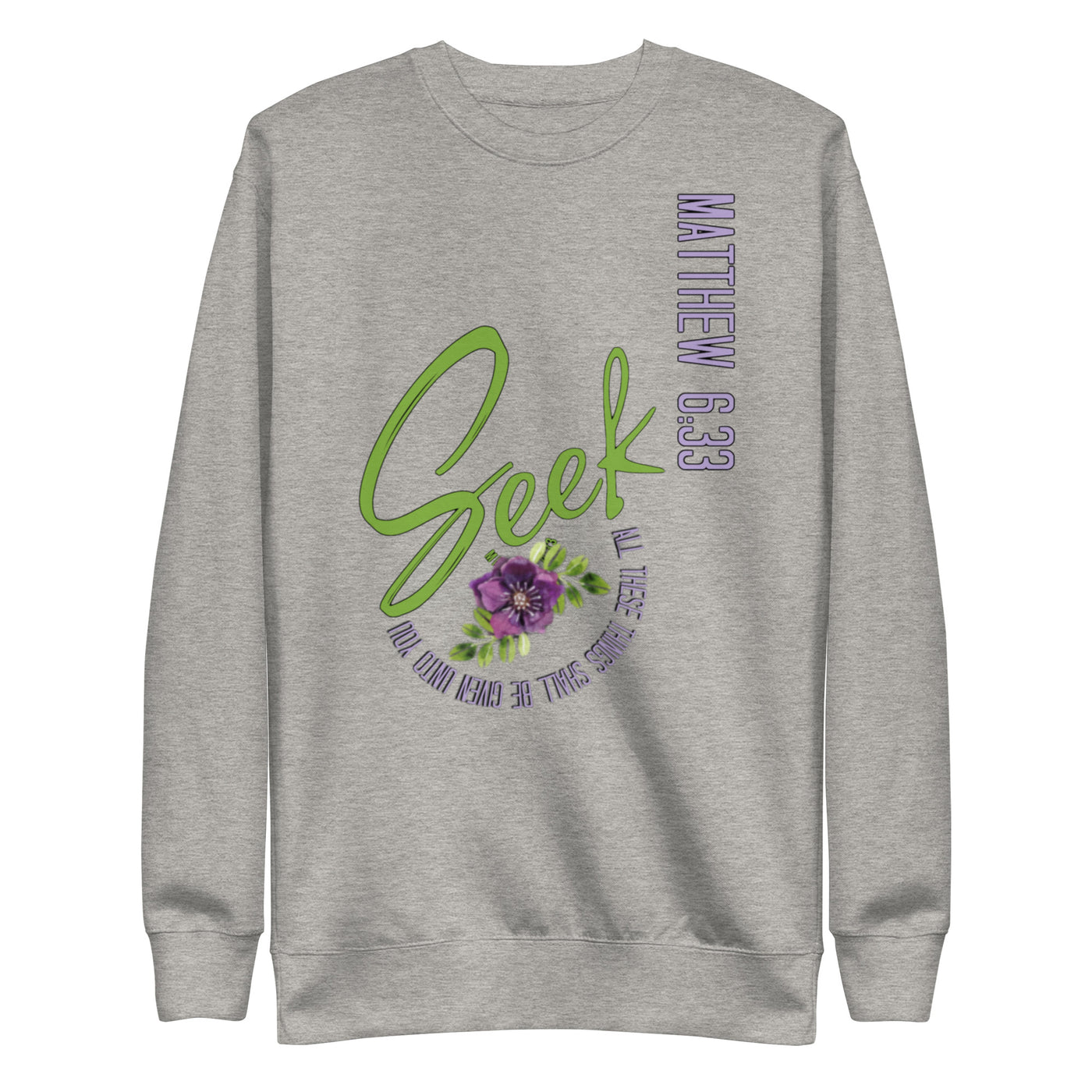 Seek First Scripture Sweatshirt