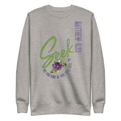 Seek First Scripture Sweatshirt