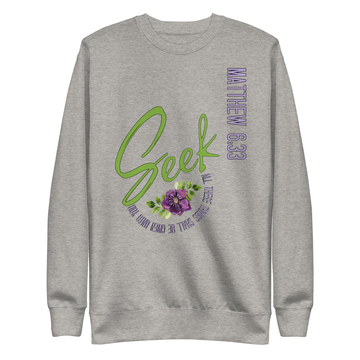 Seek First Scripture Sweatshirt