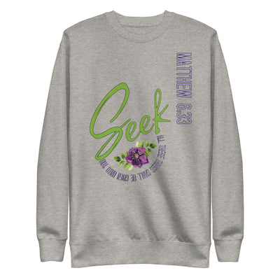 Seek First Scripture Sweatshirt
