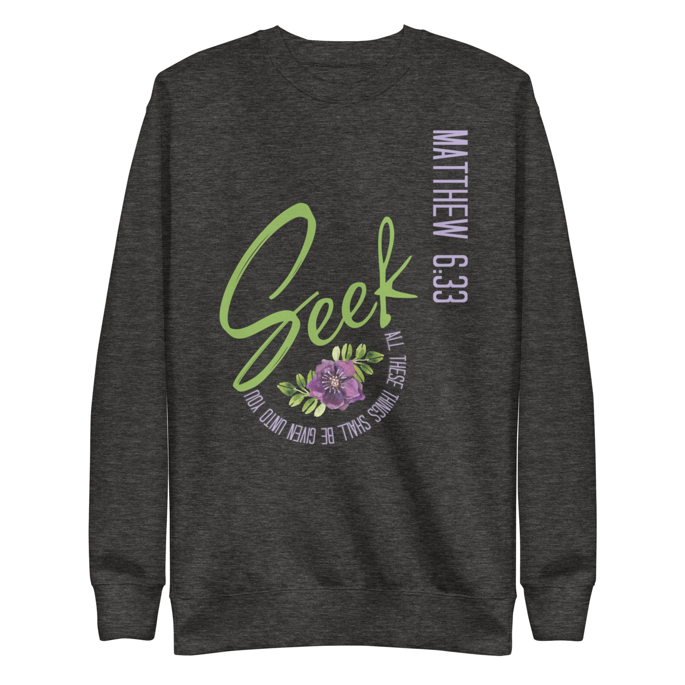 Seek First Scripture Sweatshirt